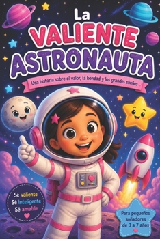 Paperback La valiente astronauta: La historia de Mikaela [Spanish] Book