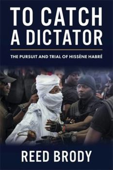 Paperback To Catch a Dictator: The Pursuit and Trial of Hissène Habré Book