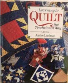 Hardcover Learning to Quilt the Traditional Way Book