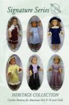 Paperback Signature Series HERITAGE COLLECTION: Crochet Patterns for 18 inch All American Girl Dolls B&W Book