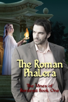 Paperback The Roman Phalera: The Vines of Bordessi Book One Book