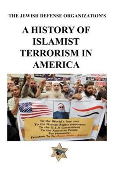 Paperback A History of Islamist Terrorism in America: The Jewish Defense Organization Book