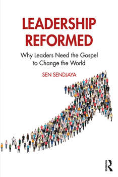 Paperback Leadership Reformed: Why Leaders Need the Gospel to Change the World Book