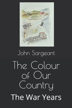 Paperback The Colour of Our Country: The War Years Book