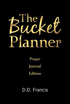 Paperback The Bucket Planner: Prayer Journal Edition Book