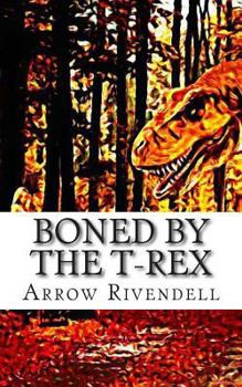 Boned By The T-Rex - Book #2 of the Dino Love Bone