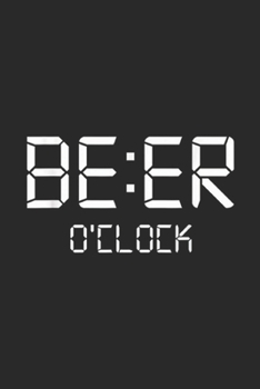 Paperback Be: ER O'clock: BEER O'clock Funny Saint St.Patrick's Day Drinking Journal/Notebook Blank Lined Ruled 6x9 100 Pages Book