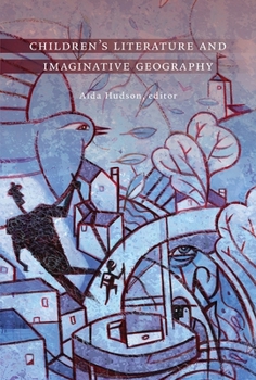 Hardcover Children's Literature and Imaginative Geography Book