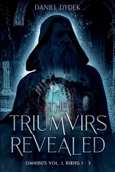 Paperback The Triumvirs Revealed: Omnibus Vol. 1 Books 1-3 Book