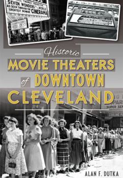 Paperback Historic Movie Theaters of Downtown Cleveland Book