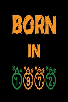 Born in 1972 Notebook Gift: Lined notebook/ journal, 140 pages, 6x9, soft cover, Matte Finish
