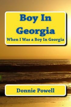 Paperback Boy In Georgia: When I Was a Boy In Georgia Book