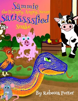 Paperback Sammie the Hungry, Angry, Never Satissssfied Snake Book