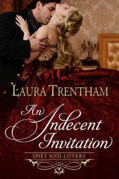 An Indecent Invitation - Book #1 of the Spies and Lovers