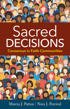 Paperback Sacred Decisions: Consensus in Faith Communities Book