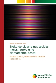 Paperback Efeito do cigarro nos tecidos moles, duros e no clareamento dental [Portuguese] Book