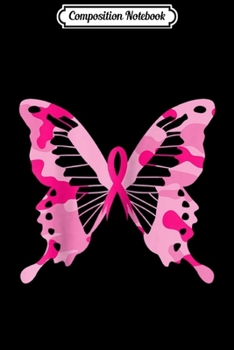 Paperback Composition Notebook: Womens Pink Ribbon Camouflage Butterfly Breast Cancer Journal/Notebook Blank Lined Ruled 6x9 100 Pages Book