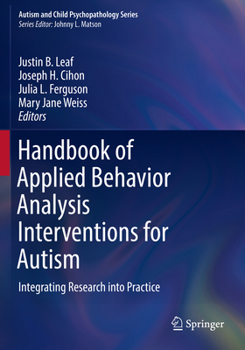 Paperback Handbook of Applied Behavior Analysis Interventions for Autism: Integrating Research Into Practice Book