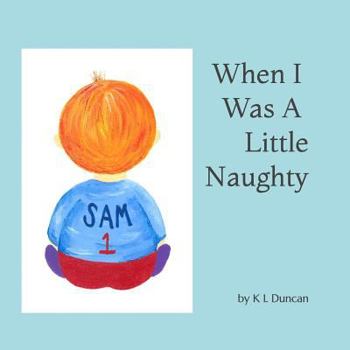 Paperback When I Was A Little Naughty Book
