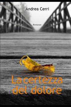 Paperback La Certezza del dolore [Italian] Book