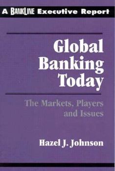 Paperback Global Banking Today: The Impact, Issues, and Trends Book