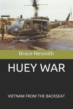 Paperback Huey War: Viietnam from the Backseat Book