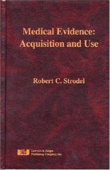 Hardcover Medical Evidence: Acquisition and Use Book