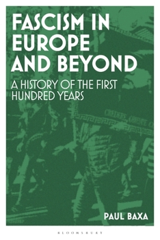 Paperback Fascism in Europe and Beyond: A History of the First Hundred Years Book