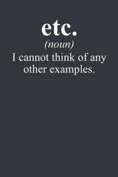 Paperback Etc. (Noun) I Cannot Think of Any Other Examples. Book