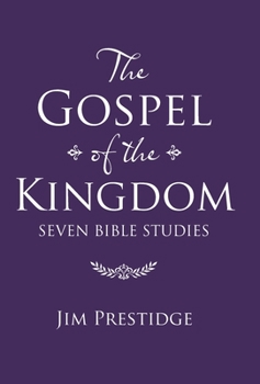 Hardcover The Gospel of the Kingdom: Seven Bible Studies Book
