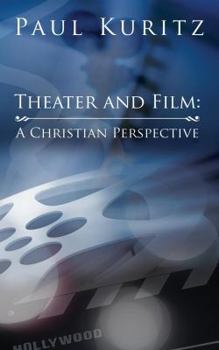 Paperback Theater and Film: A Christian Perspective Book