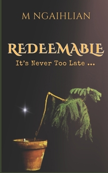Paperback Redeemable: It's Never Too Late Book