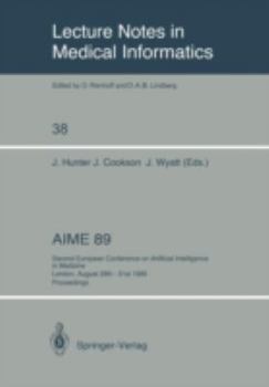 Paperback Aime 89: Second European Conference on Artificial Intelligence in Medicine, London, August 29th-31st 1989. Proceedings Book