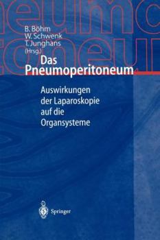 Paperback Das Pneumoperitoneum: Auswirkungen Der Laparoskopie Auf Die Organsysteme [German] Book