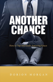 Paperback Another Chance: How to Tap In to God's Amazing Grace Book