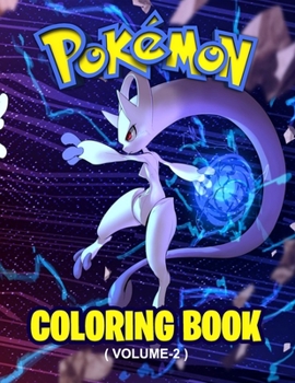 Paperback Pokemon Coloring Book ( volume-2 ): Fun Coloring Pages Featuring Your Favorite Pokemon and Battle Scenes (Unofficial), 25 Pages, Size - 8.5" x 11" Book