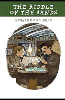 Paperback The Riddle of the Sands Illustrated Book