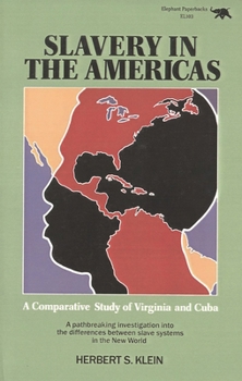 Paperback Slavery in the Americas: A Comparative Study of Virginia and Cuba Book