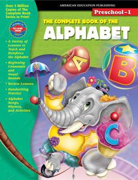 Paperback The Complete Book of the Alphabet, Grades Preschool - 1 Book