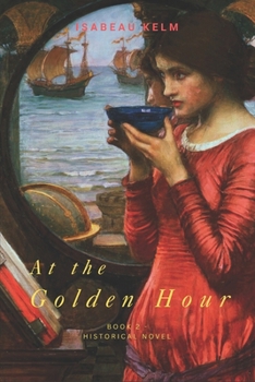 Paperback At the Golden Hour - Historical Novel: Book 2 Book