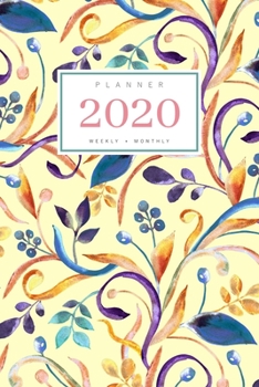 Paperback Planner 2020 Weekly Monthly: 6x9 Full Year Notebook Organizer Small - 12 Months - Jan to Dec 2020 - Watercolor Decorative Floral Design Yellow Book