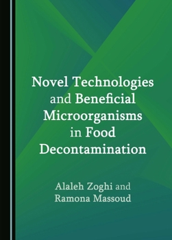 Hardcover Novel Technologies and Beneficial Microorganisms in Food Decontamination Book