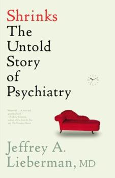 Hardcover Shrinks: The Untold Story of Psychiatry Book