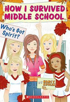 Who's Got Spirit? (How I Survived Middle School) - Book #7 of the How I Survived Middle School