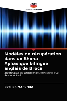 Paperback Modèles de récupération dans un Shona - Aphasique bilingue anglais de Broca [French] Book