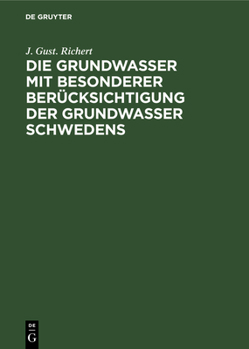 Hardcover Die Grundwasser Mit Besonderer Berücksichtigung Der Grundwasser Schwedens [German] Book