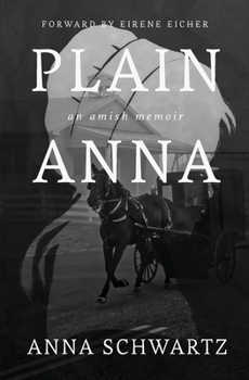 Paperback Plain Anna: An Amish Memoir Book