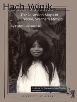 Hach Winik: The Lacandon Maya of Southern Mexico (Latin American Monograph Series) - Book  of the IMS Monograph Series