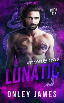 Lunatic - Book #6 of the Necessary Evils