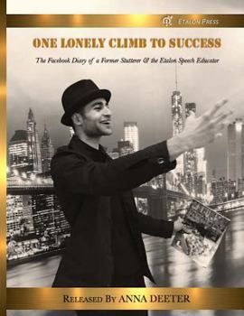 Paperback One Lonely Climb to Success: The Facebook Diary of a Former Stutterer and the Etalon Speech Educator Book